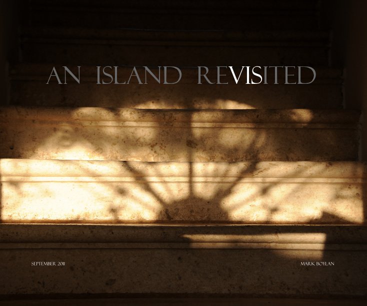 View An Island ReVISited by September 2011 Mark Boylan
