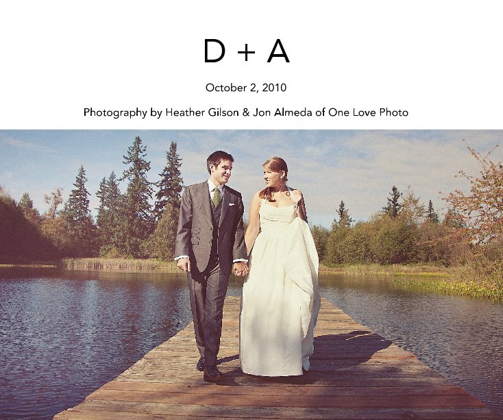 View D + A by Photography by Heather Gilson & Jon Almeda of One Love Photo