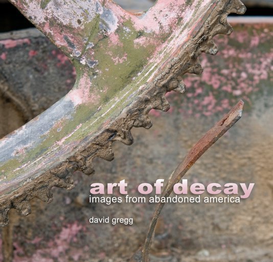 Visualizza Art of Decay di David Gregg
