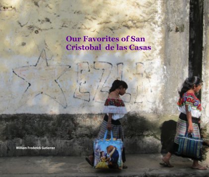 Our Favorites of San Cristobal de las Casas book cover