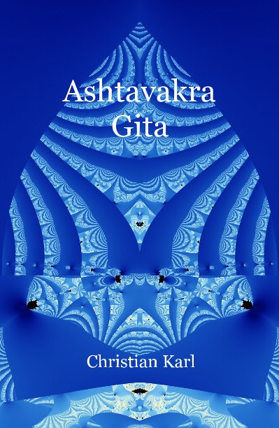 Ashtavakra Gita nach Christian Karl anzeigen
