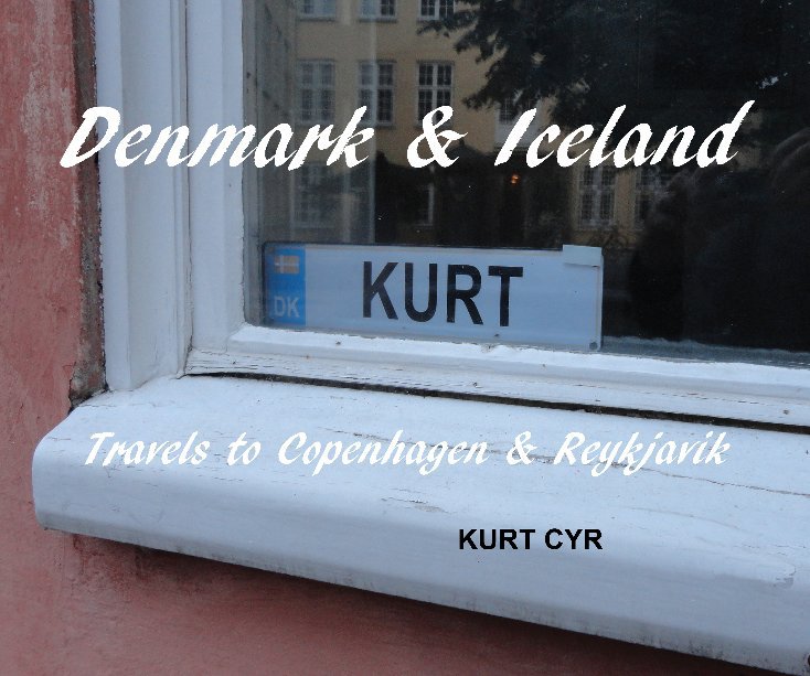 View Denmark & Iceland by Kurt Cyr