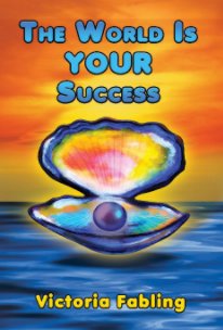 THE WORLD IS YOUR SUCCESS book cover