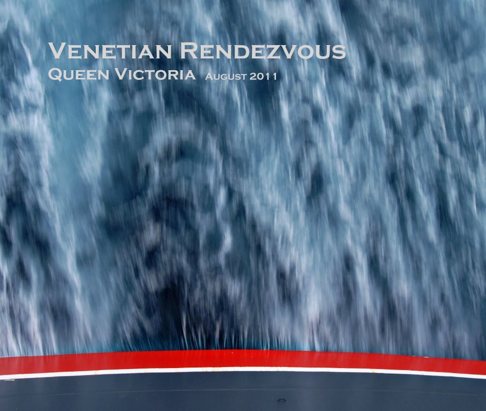 Visualizza Venetian Rendezvous Queen Victoria August 2011 di jfrg747
