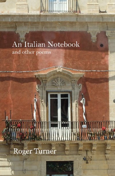 View An Italian Notebook and other poems by Roger Turner