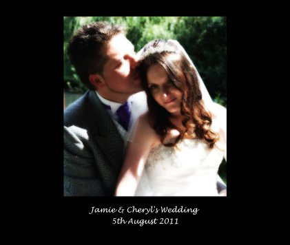 Jamie & Cheryl's Wedding 5th August 2011 book cover