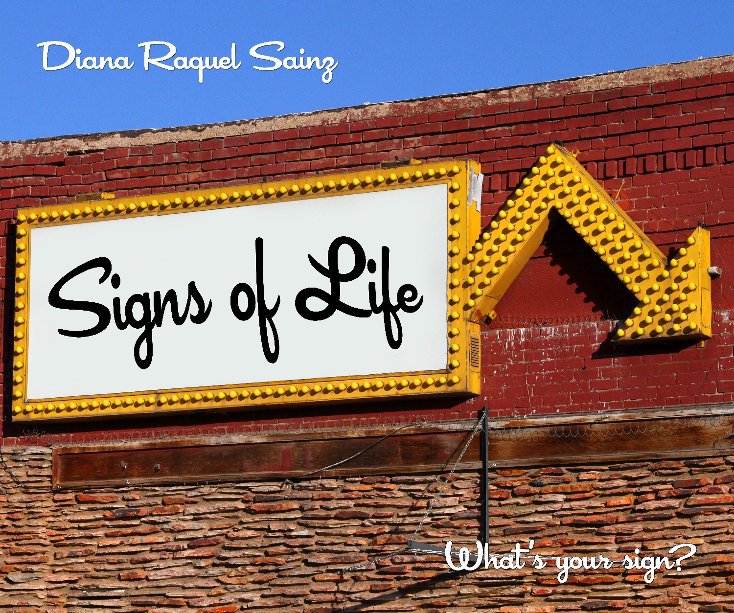 View Signs of Life by Diana Raquel Sainz