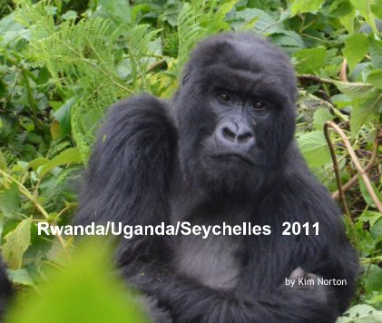 Rwanda/Uganda/Seychelles 2011 book cover