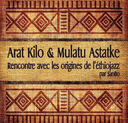 Arat Kilo & Mulatu Astatke nach SanBo anzeigen