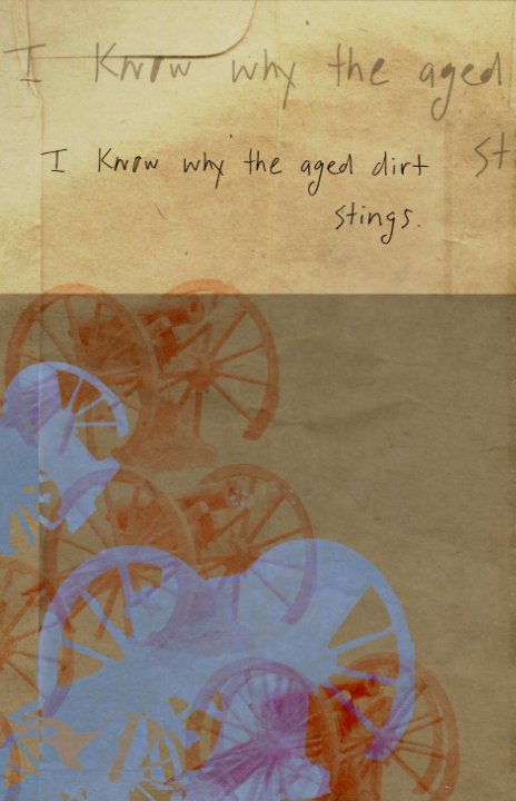 Ver I Know Why the Aged Dirt Stings por Emma Barnes