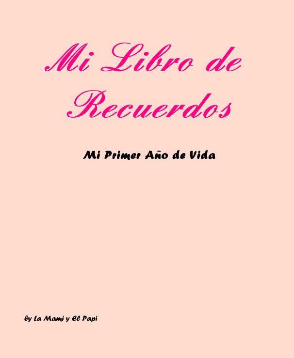 View Mi Libro de Recuerdos by La Mami y El Papi