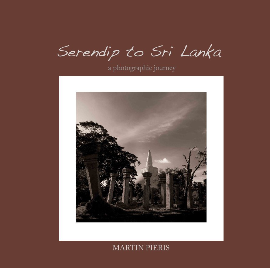 Ver Serendip to Sri Lanka a photographic journey por MARTIN PIERIS