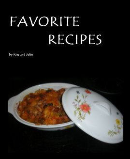 FAVORITE RECIPES by Kim and Julie book cover