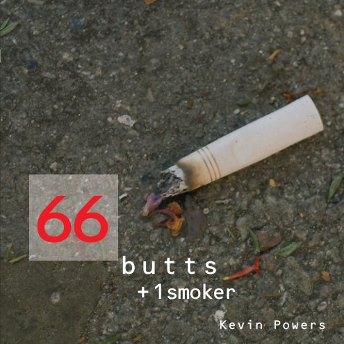 Ver 66 butts & 1 smoker por Kevin Powers
