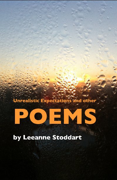 Ver Unrealistic Expectations and other POEMS por Leeanne Stoddart