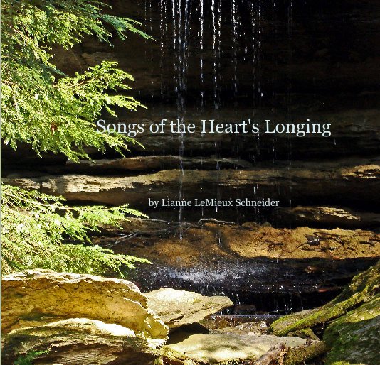 Songs of the Heart's Longing nach Lianne Schneider anzeigen