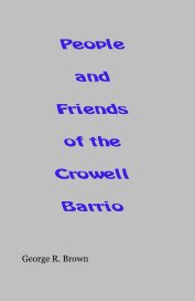 People and Friends of the Crowell Barrio book cover