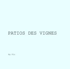PATIOS DES VIGNES book cover