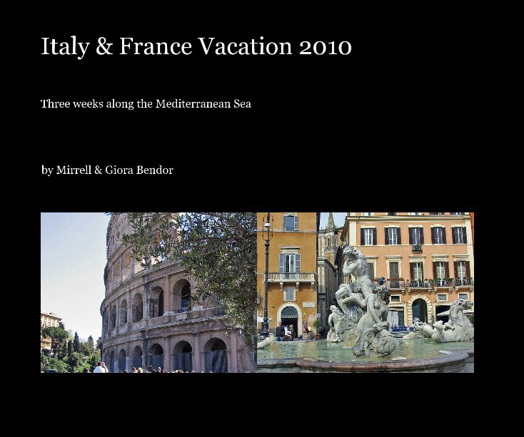View Italy & France Vacation 2010 by Mirrell & Giora Bendor