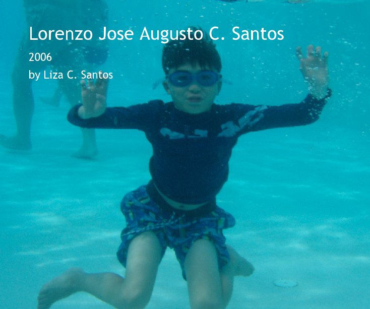 View Lorenzo Jose Augusto C. Santos by Liza C. Santos