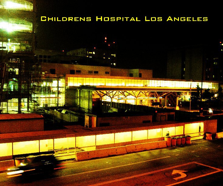 Childrens Hospital Los Angeles by lucy | Blurb Books