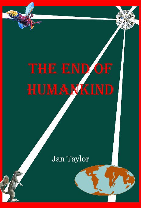 View THE END OF HUMANKIND by Jan Taylor
