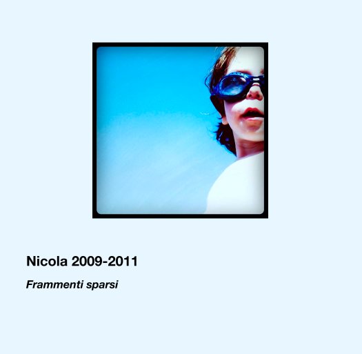 Visualizza Nicola 2009-2011

Frammenti sparsi di Fedo