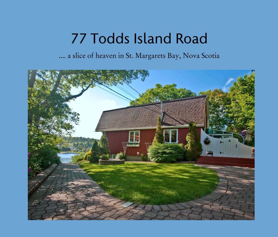 Bekijk 77 Todds Island Road op .... a slice of heaven in St. Margarets Bay, Nova Scotia