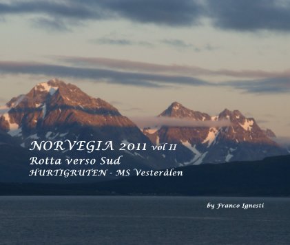 NORVEGIA 2011 vol II Rotta verso Sud HURTIGRUTEN - MS Vesterålen book cover