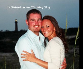 To Patrick on our Wedding Day book cover