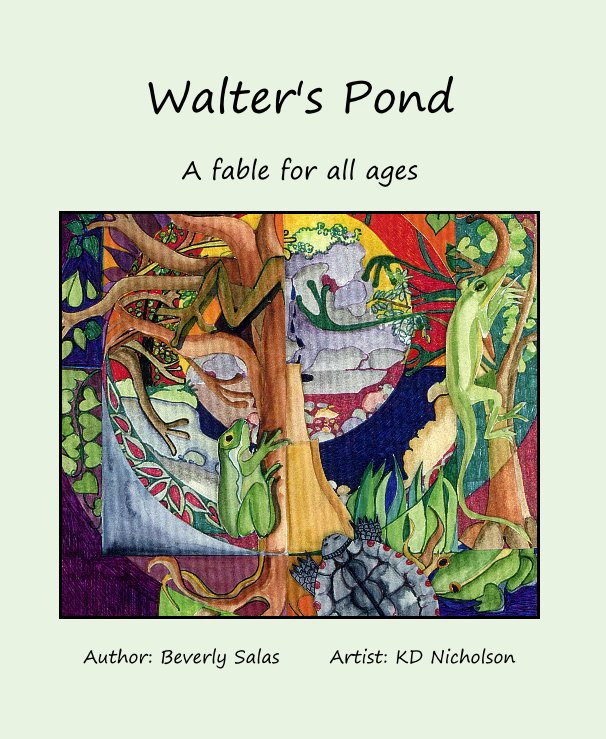View Walter's Pond by Author: Beverly Salas Artist: KD Nicholson