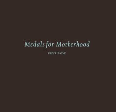 Medals for Motherhood FREYA PAYNE book cover