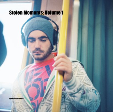 Stolen Moments: Volume 1 (Hardcover) book cover