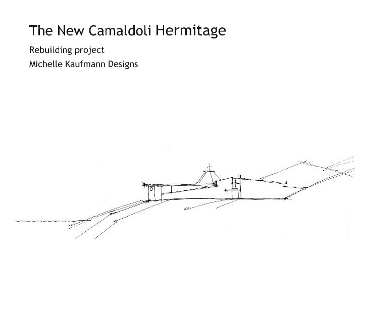 View The New Camaldoli Hermitage by Michelle Kaufmann Designs