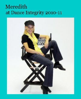 Meredith at Dance Integrity 2010-11 book cover