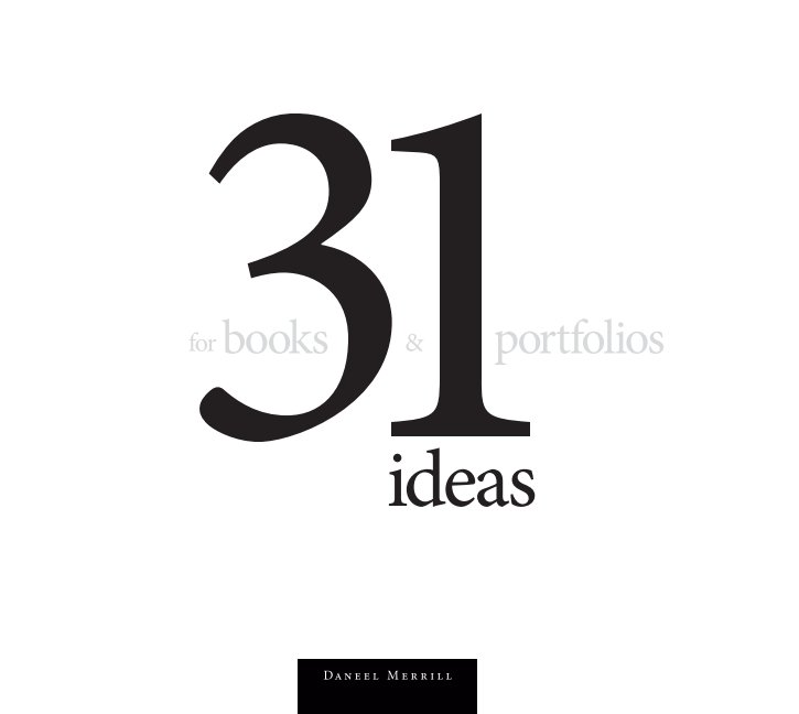 31 ideas for books and portfolios nach Daneel Merrill anzeigen