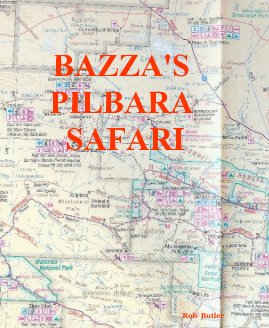 BAZZA'S PILBARA SAFARI book cover