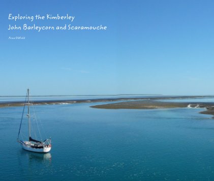 Exploring the Kimberley John Barleycorn and Scaramouche book cover