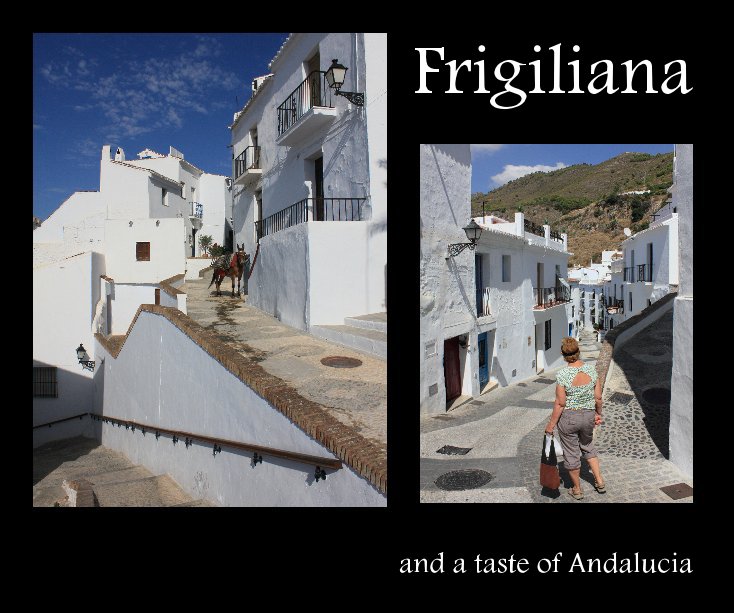 View Frigiliana by Chris and Margaret Carruthers
