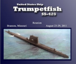 USS Trumpetfish SS425 Reunion 2011 book cover