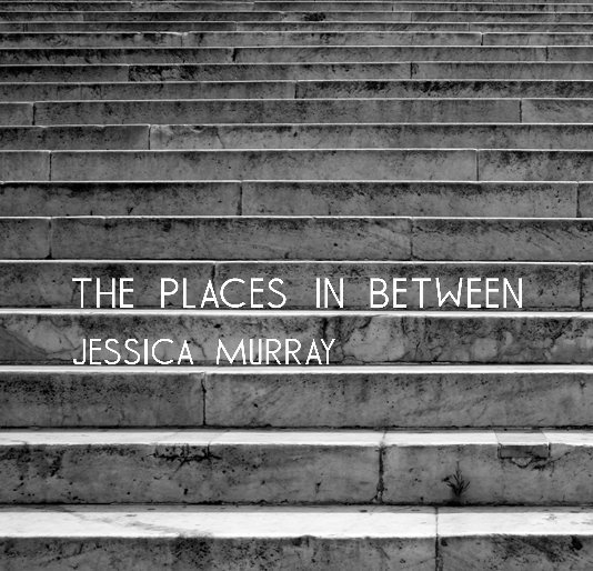 View The Places In Between by Jessica Murray