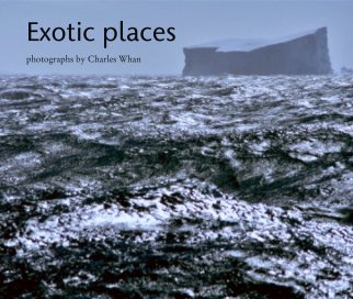 Exotic places

photographs by Charles Whan book cover