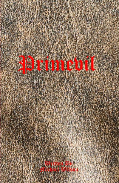 Ver Primevil por Written By Michael Wilson