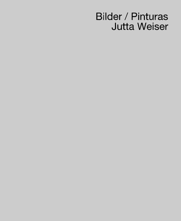 View Bilder / Pinturas Jutta Weiser by juttaweiser