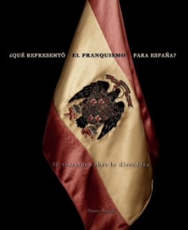 ¿QUÉ REPRESENTÓ EL FRANQUISMO PARA ESPAÑA? book cover