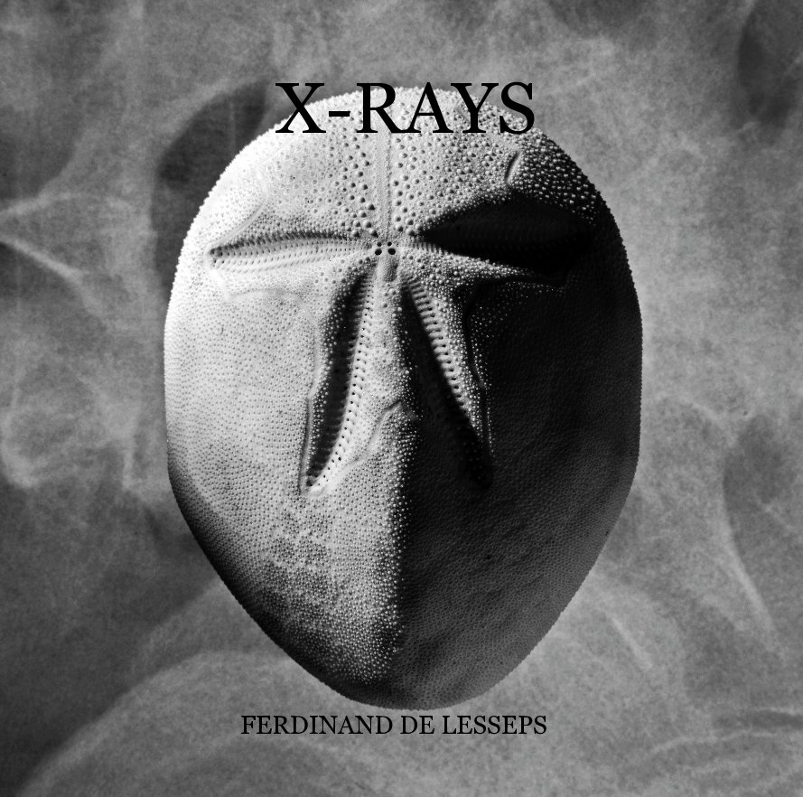 View X-RAYS by FERDINAND DE LESSEPS