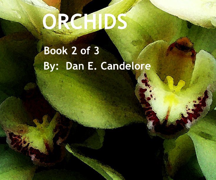 Orchids nach By: Dan E. Candelore anzeigen