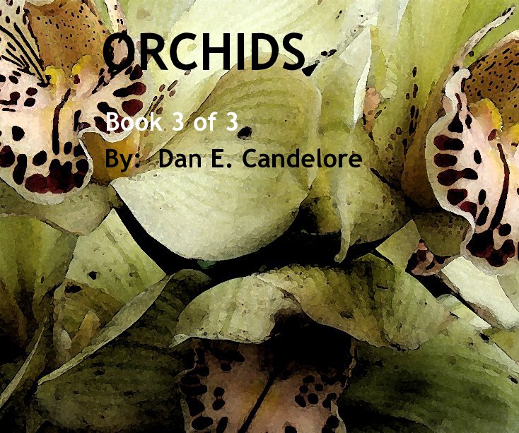 Visualizza Orchids di By: Dan E. Candelore