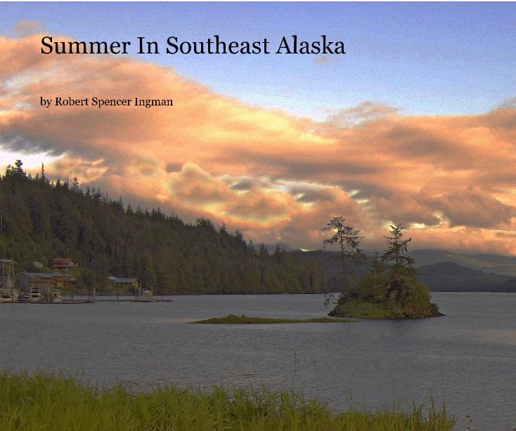 View Summer In Southeast Alaska by Robert Spencer Ingman