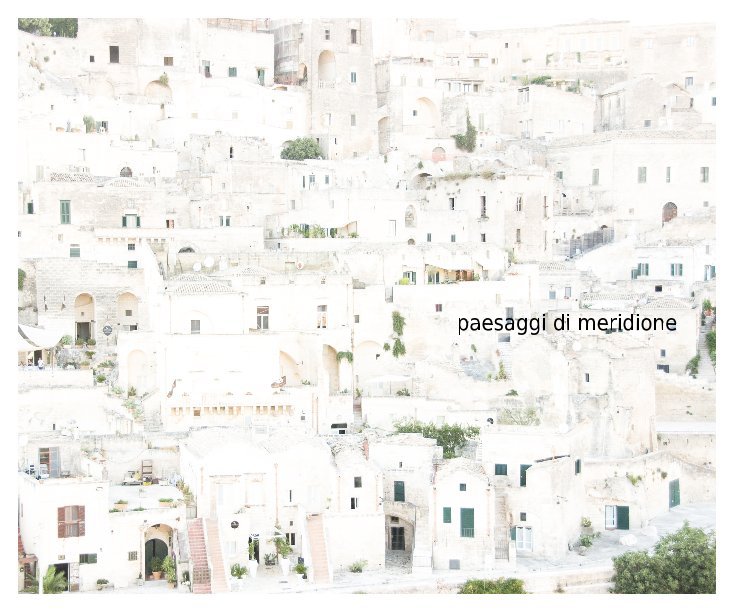 Visualizza Paesaggi di Meridione, Puglia di Fabio Barzaghi